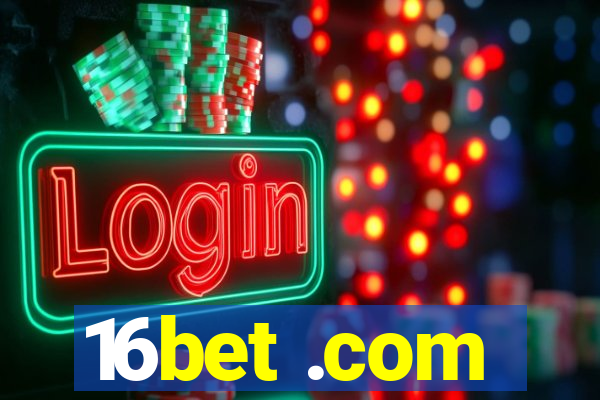 16bet .com